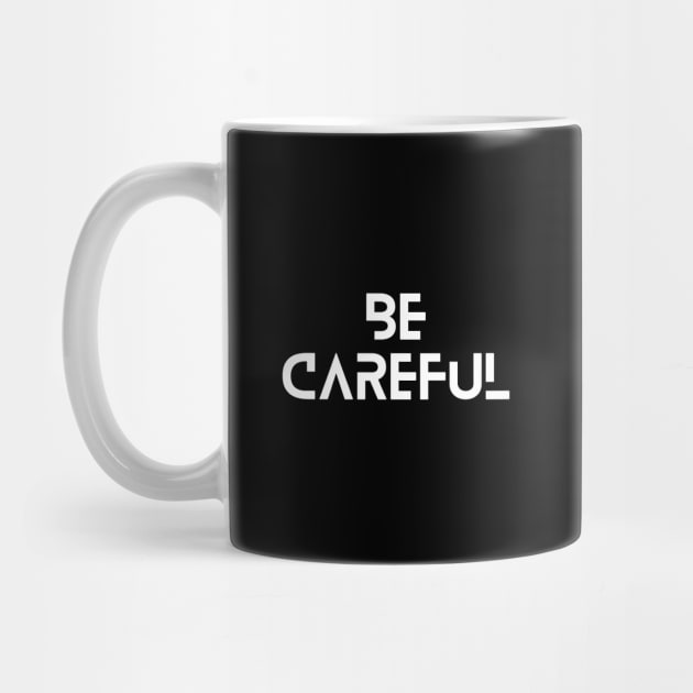 Be careful typographic design by emofix